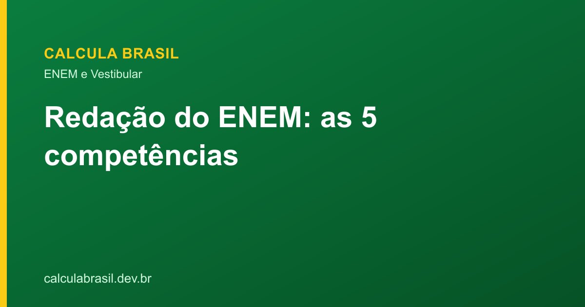 As 5 competências da redação do ENEM